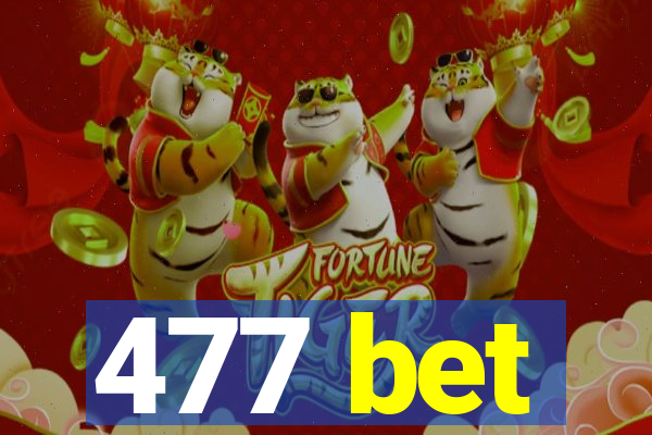 477 bet